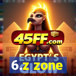 6.z zone